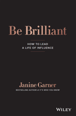 Janine Garner - Be Brilliant: How to lead a life of influence