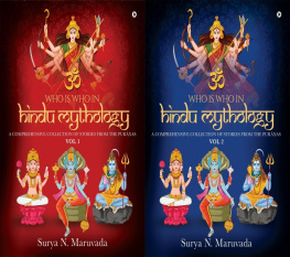 Surya N. Maruvada - Who is Who in Hindu Mythology: A Comprehensive Collection of Stories from the Puranas (2 Vol. Set)