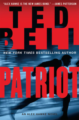 Ted Bell - Patriot: An Alex Hawke Novel