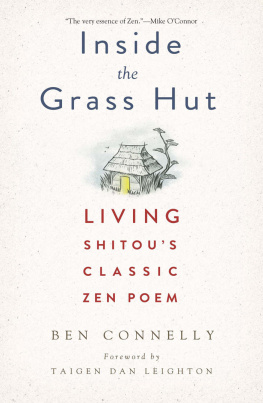 Ben Connelly Inside the Grass Hut: Living Shitous Classic Zen Poem
