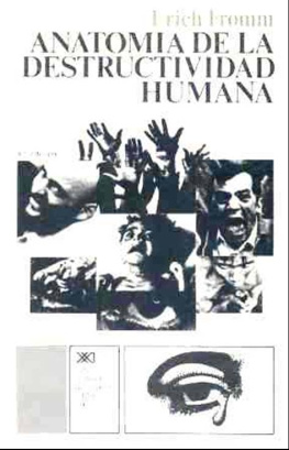 Erich Fromm - Anatomía de la destructividad humana