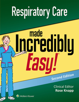 Rose Knapp - Respiratory Care Made Incredibly Easy