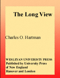 title The Long View Wesleyan Poetry author Hartman Charles O - photo 1