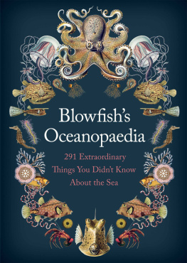 Tom The Blowfish Hird - Blowfishs Oceanopedia: 291 Extraordinary Things You Didnt Know About the Sea