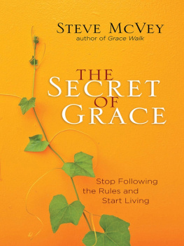 Steve McVey - The Secret of Grace: Stop Following the Rules and Start Living