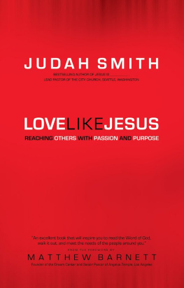 Judah Smith - Love Like Jesus: Reaching Others with Passion and Purpose