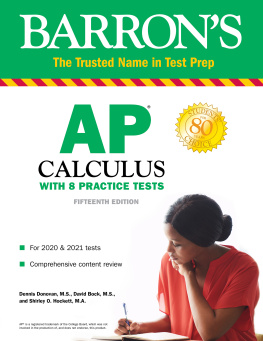 Dennis Donovan - AP Calculus: With 8 Practice Tests (Barrons Test Prep), 15th Edition by Dennis Donovan, David Bock, Shirley O. Hockett