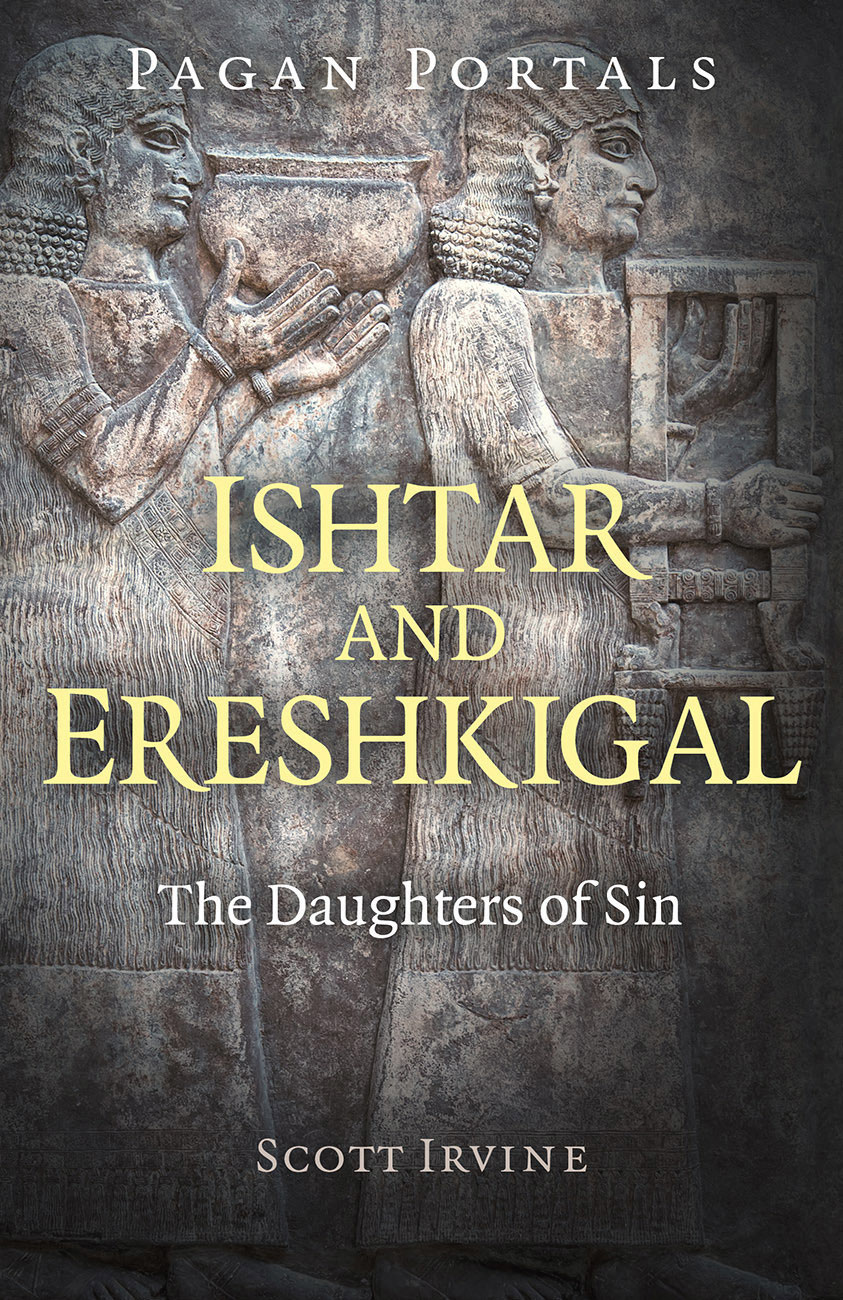 Pagan Portals Ishtar and Ereshkigal The Daughters of Sin Pagan Portals Ishtar - photo 1