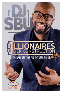 Sbusiso Leope Billionaires Under Construction: The Mindset of an Entrepreneur