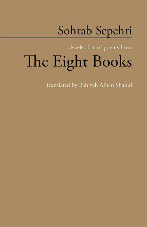 Sohrab Sepehri A selection of poems from The Eight Books Translated by - photo 1