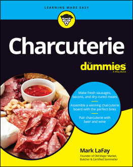 Mark LaFay - Charcuterie For Dummies