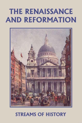 Ellwood W. Kemp - Streams of History: The Renaissance and Reformation