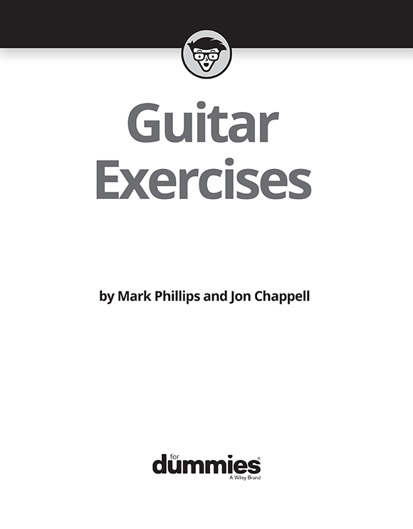 Guitar Exercises For Dummies Published by John Wiley Sons Inc 111 River - photo 2