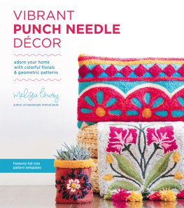 Melissa Lowry - Vibrant Punch Needle Décor: Adorn Your Home with Colorful Florals and Geometric Patterns