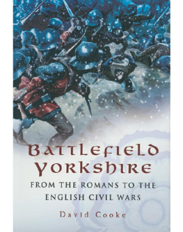 David Cooke Battlefield Yorkshire: From the Romans to the English Civil Wars