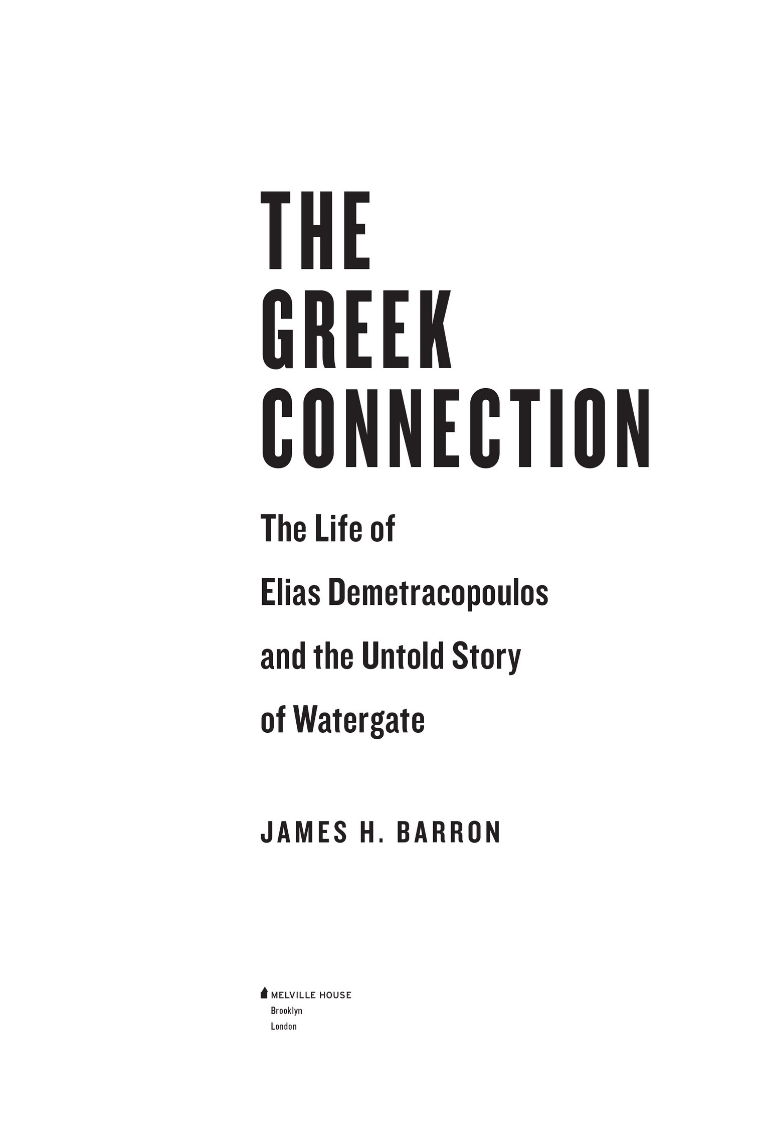 The Greek Connection Copyright James H Barron 2019 All rights reserved First - photo 2