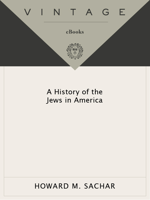 Acclaim for HOWARD M SACHARS A History of the Jews in America Now - photo 1