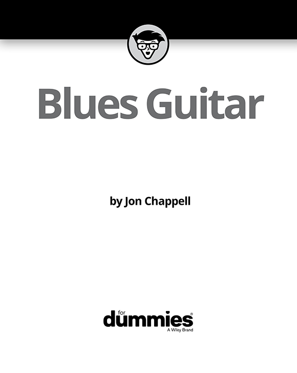 Blues Guitar For Dummies Published by John Wiley Sons Inc 111 River - photo 2