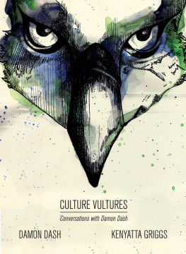 Griggs Kenyatta - Culture Vultures: Conversations with Damon Dash