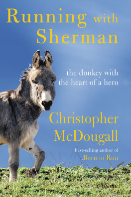 McDougall Running with Sherman: The Donkey with the Heart of a Hero