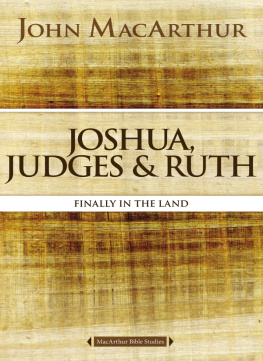 MacArthur - Joshua, judges, and Ruth: finally in the land