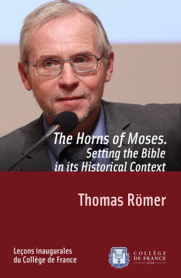 Römer - The horns of Moses: setting the bible in its historical context
