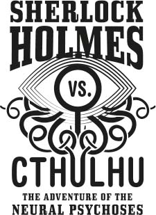 Sherlock Holmes vs Cthulhu from Titan Books and Lois H Gresh The Adventure - photo 2