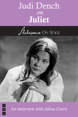 Shakespeare William Judi Dench on Juliet: taken from Shakespeare on stage: thirteen leading actors on thirteen key roles