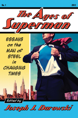 Darowski - Ages of Superman: Essays on the Man of Steel in Changing Times Reba
