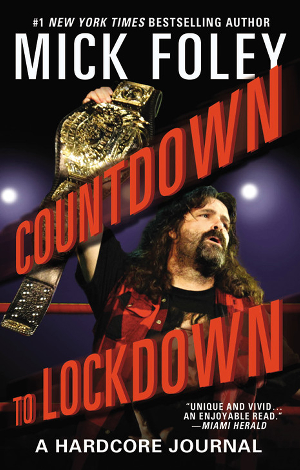 Copyright 2010 by Mick Foley Chapter photos by Lee South All rights reserved - photo 1