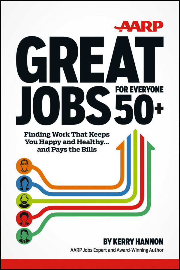 Contents More Praise for Great Jobs for Everyone 50 Kerry Hannon - photo 1