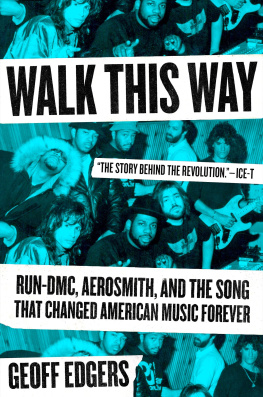 Edgers - Walk this way: Run-DMC, Aerosmith, and the song that changed American music forever