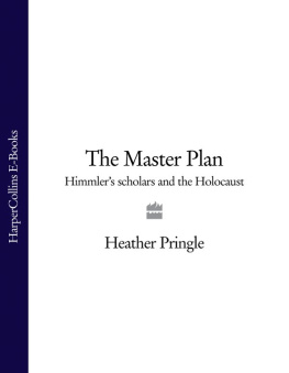 Himmler Heinrich - The master plan: Himmlers scholars and the Holocaust