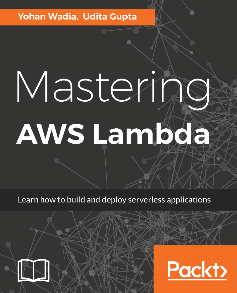 Mastering AWS Lambda Learn how to build and deploy serverless applications - photo 1