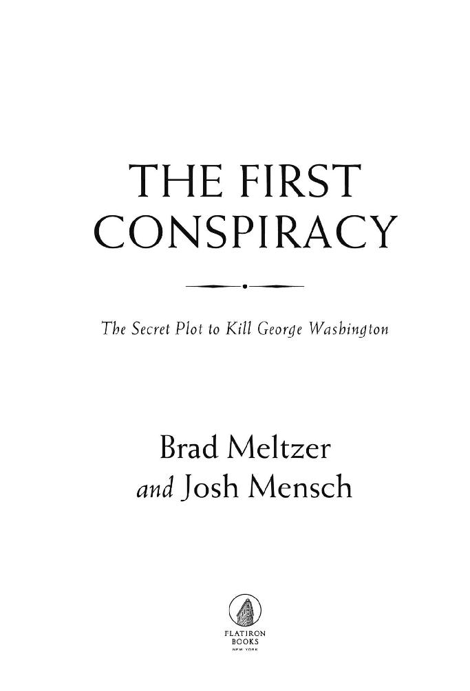 The First Conspiracy The Secret Plot to Kill George Washington - image 1