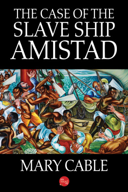 Cable The Case of the Slave Ship Amistad