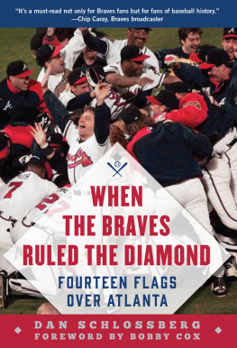 Cox Bobby - When the Braves Ruled the Diamond: Fourteen Flags over Atlanta