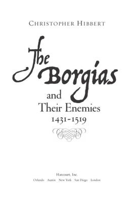 Borgia family. - The Borgias and their enemies: 1431-1519