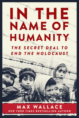 Himmler Heinrich - In the name of humanity: the secret deal to end the Holocaust