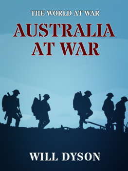 Dyson Australia at war: a winter record made by Will Dyson on the Somme and at Ypres during the campaigns of 1916 and 1917