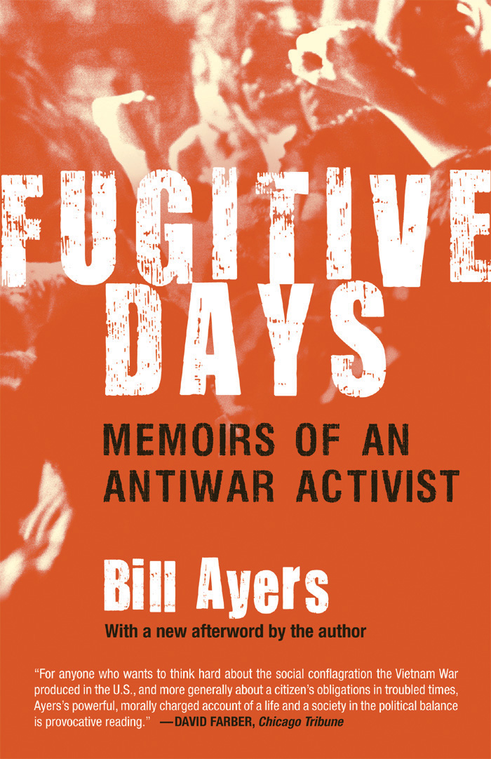 Other Books by Bill Ayers Teaching Toward Freedom Moral Commitment Ethical - photo 1