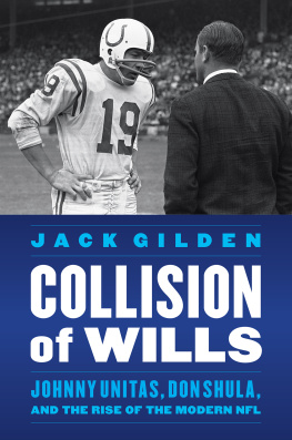 National Football League - Collision of wills: Johnny Unitas, Don Shula, and the rise of the modern NFL