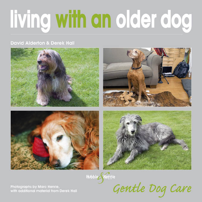 living with an older dog Gentle Dog Care David Alderton Derek Hall - photo 1