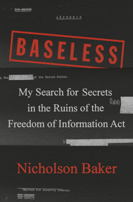 Nicholson Baker My Search for Secrets in the Ruins of the Freedom of Information Act