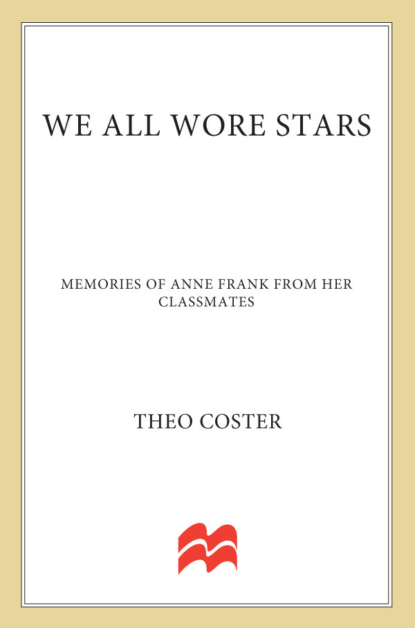 we all wore stars we all wore stars Memories of Anne Frank from Her - photo 1