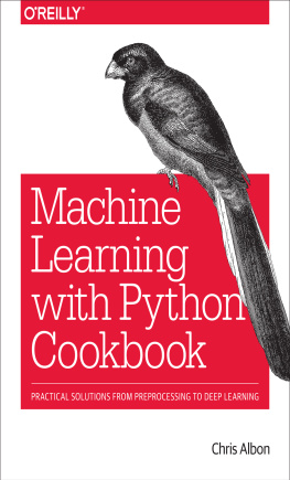 Albon - Machine learning with Python cookbook: practical solutions from preprocessing to deep learning