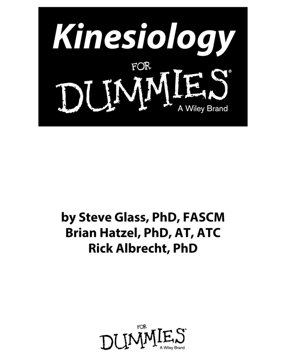 Kinesiology For Dummies Published by John Wiley Sons Inc 111 River - photo 1