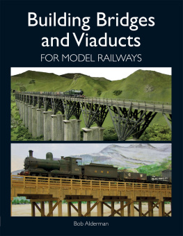 Alderman - Building Bridges and Viaducts for Model Railways