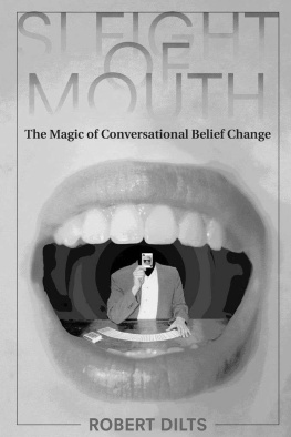 Dilts Sleight of Mouth: The Magic of Conversational Belief Change