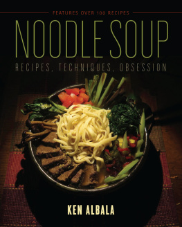 Albala - Noodle soup: recipes, techniques, obsession